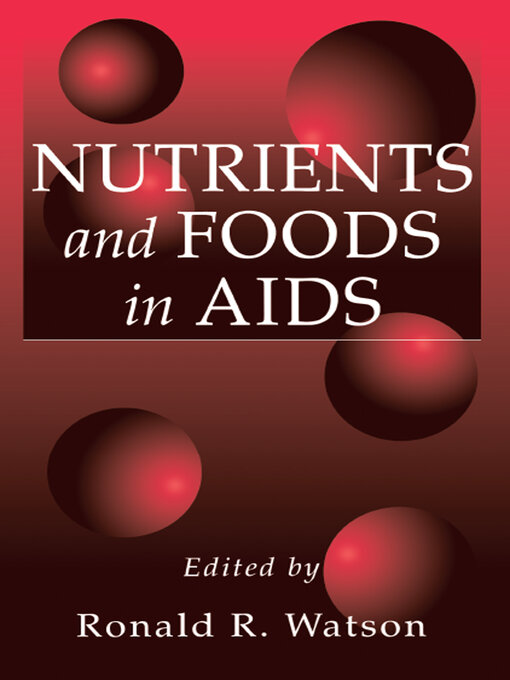 Title details for Nutrients and Foods in Aids by Ronald R. Watson - Available